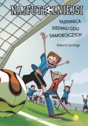 Najfutbolniejsi 2 Tajemnica siedmiu goli samobójczych - Roberto Santiago