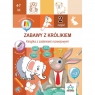 Zabawy z królikiem część 2 Opracowanie zbiorowe