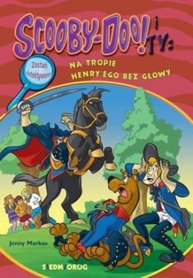 Scooby-Doo! i Ty: Na tropie Henry'ego bez głowy - Jenny Markas