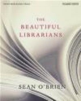 The Beautiful Librarians Sean O'Brien