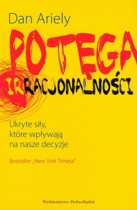 Potęga irracjonalności - Ariel Dan