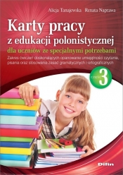 Karty pracy z edukacji polonistycznej dla uczniów ze specjalnymi potrzebami. Część 3 - Tanajewska Alicja, Naprawa Renata