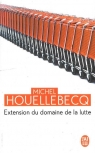 Extension du domaine de la lutte  Houellebecq Michel