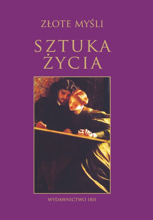 Złote myśli. Sztuka życia