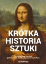 Krótka historia sztuki Kieszonkowy przewodnik po kierunkach, dziełach, Hodge Susan