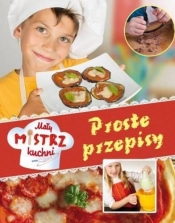 Mały mistrz kuchni Proste przepisy - Jacopo Rotta