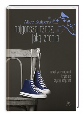 Najgorsza rzecz jaką zrobiła - Kuipers Alice