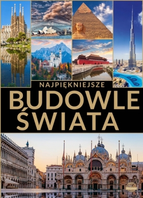 Najpiękniejsze budowle świata