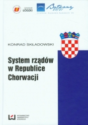 System rządów w Republice Chorwacji - Składowski Konrad