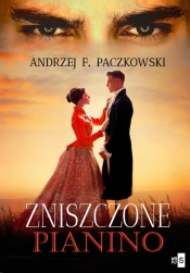 Zniszczone pianino - Andrzej F. Paczkowski