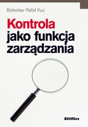 Kontrola jako funkcja zarządzania - Kuc Bolesław Rafał 