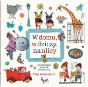 W domu, w dziczy, na ulicy - Westendorp Fiep