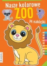 Nasze kolorowe zoo Opracowanie zbiorowe