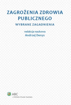 Zagrożenia zdrowia publicznego - Andrzej Denys