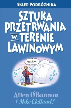 Sztuka przetrwania w terenie lawinowym - Praca zbiorowa