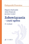Zobowiązania - część ogólna Grykiel Jarosław, Olejniczak Adam, Radwański Zbigniew