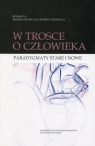 W trosce o człowieka Paradygmaty stare i nowe