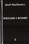 Dzieła T.33 Wrzaski i bomby Józef Mackiewicz