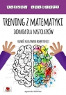  Trening z matematyki. Zadania dla nastolatków