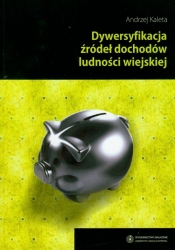 Dywersyfikacja źródeł dochodów ludności wiejskiej