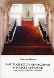 Instytucje sztuki współczesnej w Polsce i we Francji