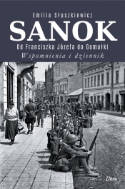 Sanok. Od Franciszka Józefa do Gomułki - Słuszkiewicz Emilia