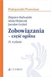 Zobowiązania - część ogólna - Grykiel Jarosław, Radwański Zbigniew, Olejniczak Adam
