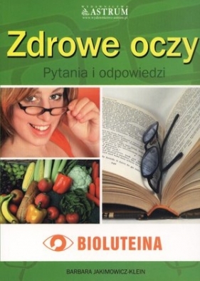 Zdrowe oczy. Pytania i odpowiedzi - Barbara Jakimowicz-Klein