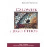 Człowiek i jego ethos (Biblioteka Filozofii Chrześcijańskiej - tom 2)