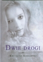 Dwie drogi - Krzysztof Kozłowski