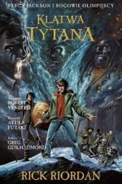 Klątwa Tytana Tom 3 Komiks Percy Jackson i Bogowie Olimpijscy - Robert Venditti, Attila Futaki, Riordan Rick