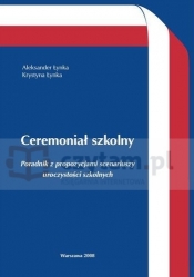 Ceremoniał szkolny - Opracowanie zbiorowe