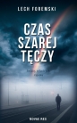Czas szarej tęczy - Lech Foremski