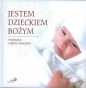 Jestem dzieckiem bożym - Małgorzata Nawrocka, Wojciech Bartkowicz, Wiesław Kwiecień
