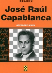 Jose Raul Capablanca - Siwek Grzegorz