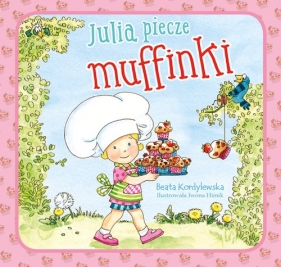 Julia piecze muffinki - Kordylewska Beata
