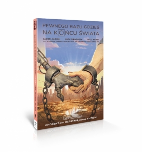 Pewnego Razu Gdzieś Na Końcu Świata. Księga 3 - Jason Aaron, Dragotta Nick, Renzi Rico