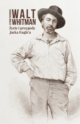 Życie i przygody Jacka Engle'a - Whitman Walt
