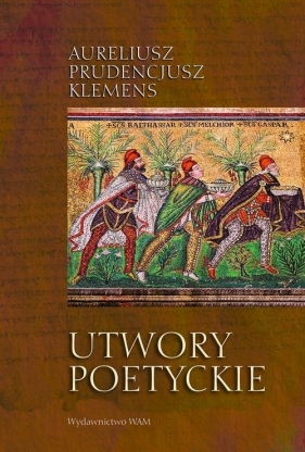 Utwory poetyckie - Aureliusz Prudencjusz Klemens