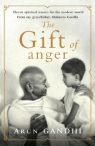 The Gift of Anger Gandhi Arun