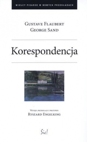 Korespondencja - Gustave Flaubert, George Sand