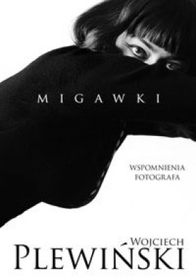 Migawki - Plewiński Wojciech, Gromek-Illg Joanna