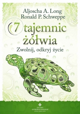 7 tajemnic żółwia - Long Aljoscha A., Schweppe Ronald P.