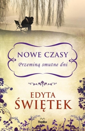 Nowe czasy Przeminą smutne dni - Edyta Świętek