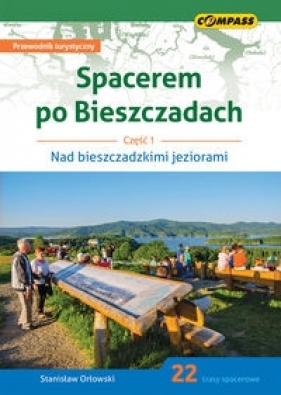 Spacerem po Bieszczadach Część 1. - Orłowski Stanisław