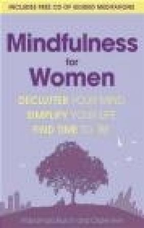 Mindfulness for Women Vidyamala Burch, Claire Irvin