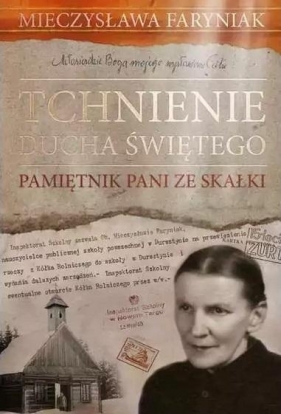 Tchnienie Ducha Świętego. Pamiętnik Pani ze Skałki - Mieczysława Faryniak