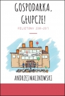 Gospodarka, głupcze!Felietony 2015-2017 Andrzej Malinowski