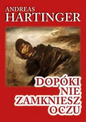 Dopóki nie zamkniesz oczu.