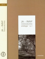 Ja inny Wokół Bachtina Antologia tom 1-2